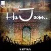 About Hujoom AAP ka Song